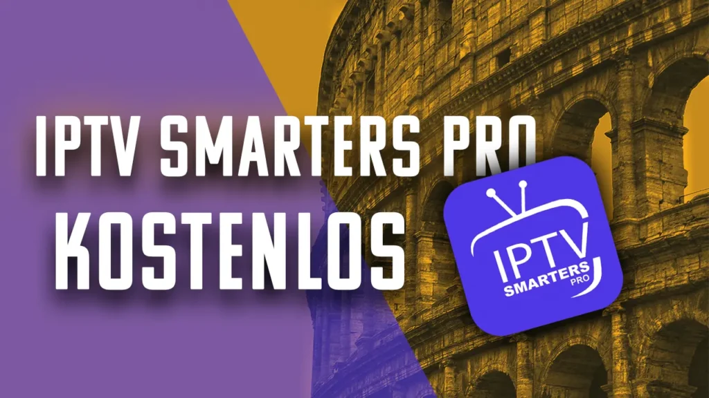 IPTV Smarters Pro kostenlos